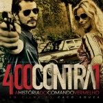 O Filme 400 Contra um “A História do Comando Vermelho”
